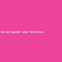 Hervorragende Leder-Unterhose