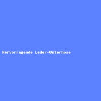 Hervorragende Leder-Unterhose