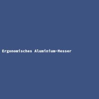 Ergonomisches Aluminium-Messer