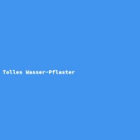 Tolles Wasser-Pflaster
