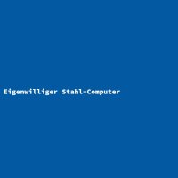 Eigenwilliger Stahl-Computer