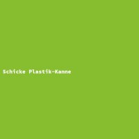 Schicke Plastik-Kanne