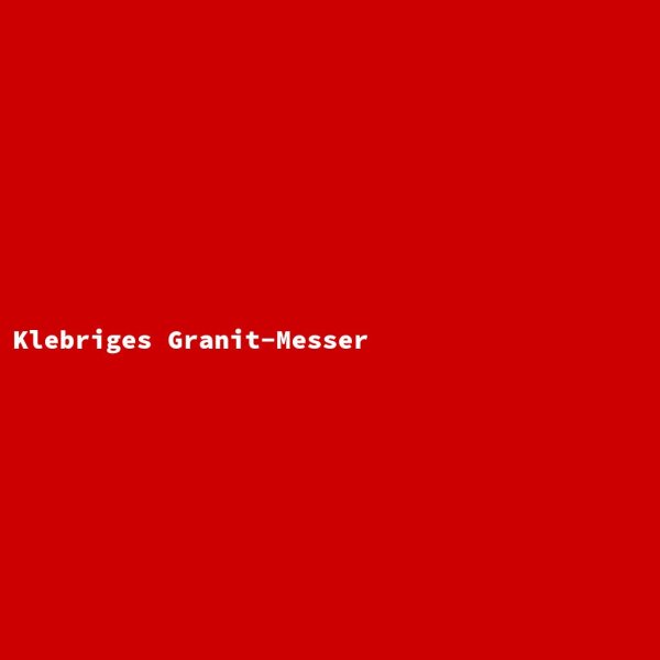 Klebriges Granit-Messer
