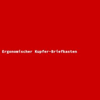 Ergonomischer Kupfer-Briefkasten