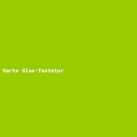 Harte Glas-Tastatur