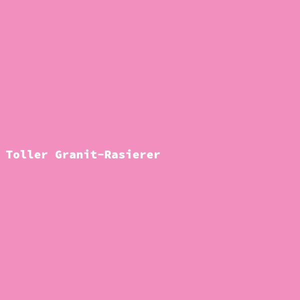 Great Granite Razor